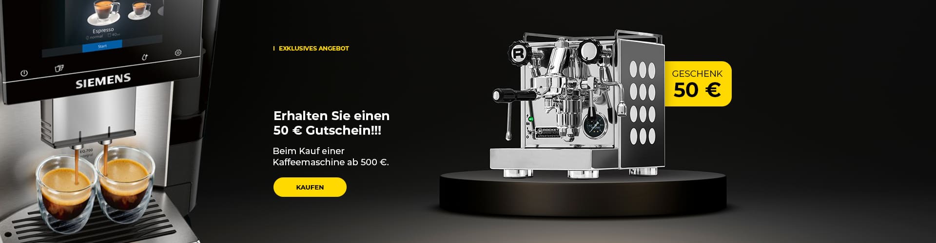 Erhalten Sie einen 50 € Gutschein!!! Beim Kauf einer Kaffeemaschine ab 500 €.