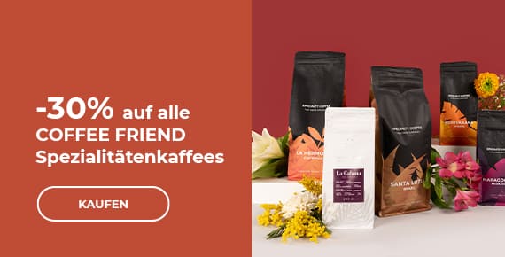 -30% auf alle COFFEE FRIEND Spezialitätenkaffees