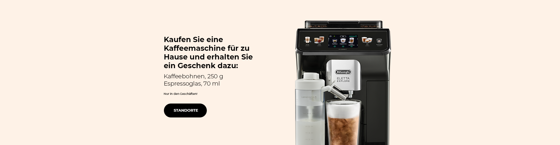 "Nur in den Geschäften! Kaufen Sie eine Kaffeemaschine für zu Hause und erhalten Sie ein Geschenk dazu."